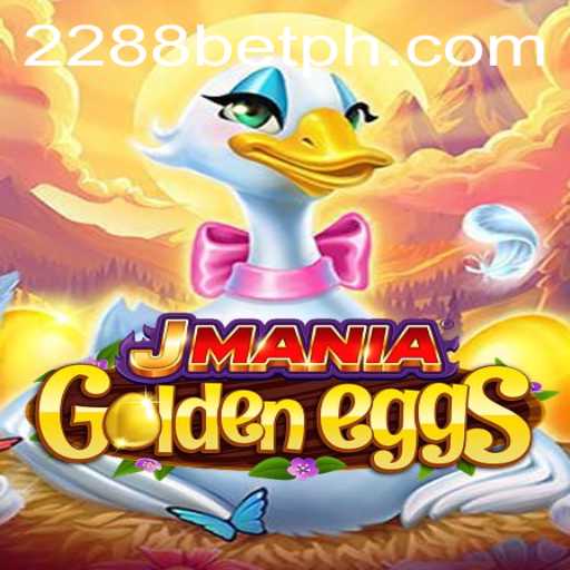Discover the Exciting World of JManiaGoldenEggs in 2288bet
